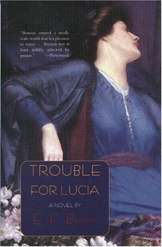 Edward Frederic Benson: Trouble for Lucia (2001, Moyer Bell)