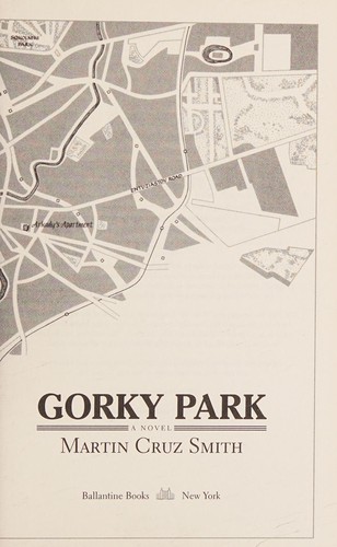 Martin Cruz Smith: Gorky Park (2007, Ballantine Books/Random House)