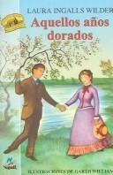 Laura Ingalls Wilder: Aquellos Anos Dorados (Paperback, Spanish language, 2003, Lectorum Publications)