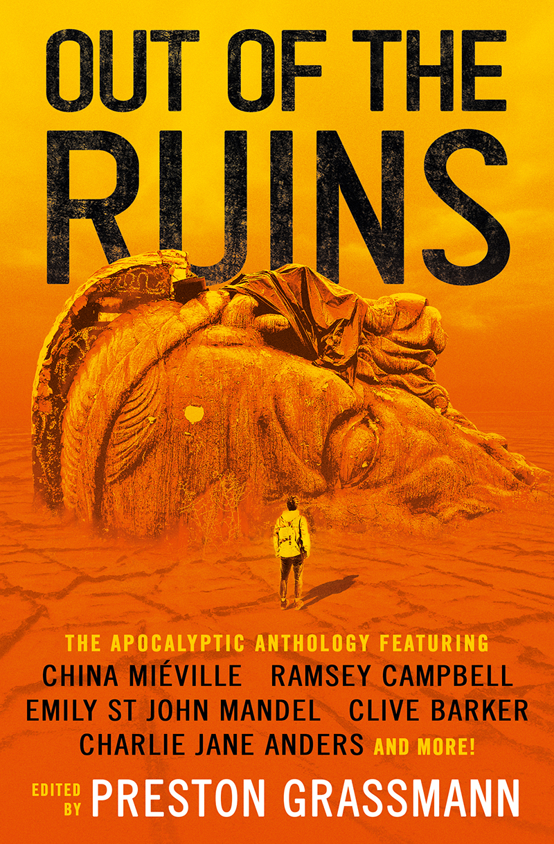 Emily St. John Mandel, Clive Barker, Charlie Jane Anders, China Miéville, Carmen Maria Machado, Preston Grassmann: Out of the Ruins (EBook, 2021, Titan Books)