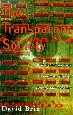 David Brin: The transparent society (Paperback, 1998, Perseus Books)