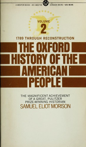 Samuel Eliot Morison: The Oxford History of the American People, Vol. 2 (Paperback, 1972, Signet)