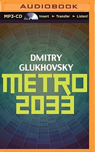 Dmitry Glukhovsky, Rupert Degas: Metro 2033 (AudiobookFormat, 2014, Brilliance Audio)