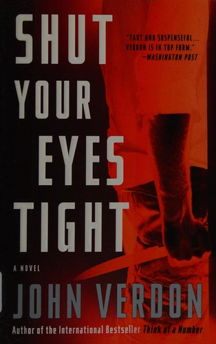 John Verdon: Shut your eyes tight (2011, Crown Publishers)