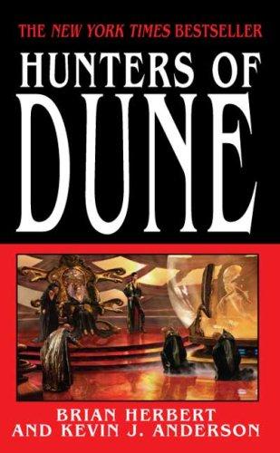 Brian Herbert, Kevin J. Anderson: Hunters of Dune (Paperback, 2007, Tor Science Fiction)