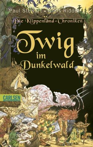 Chris Riddell, Paul Stewart: Twig im Dunkelwald. Die Klippenland- Chroniken. (Paperback, German language, 2003, Carlsen)