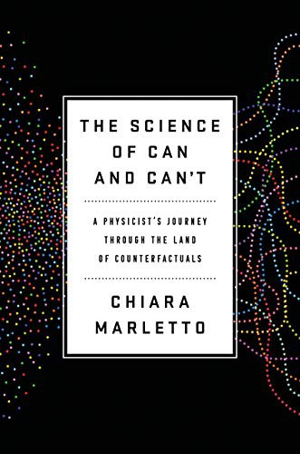 Chiara Marletto: The Science of Can and Can't (Hardcover, 2021, Viking)