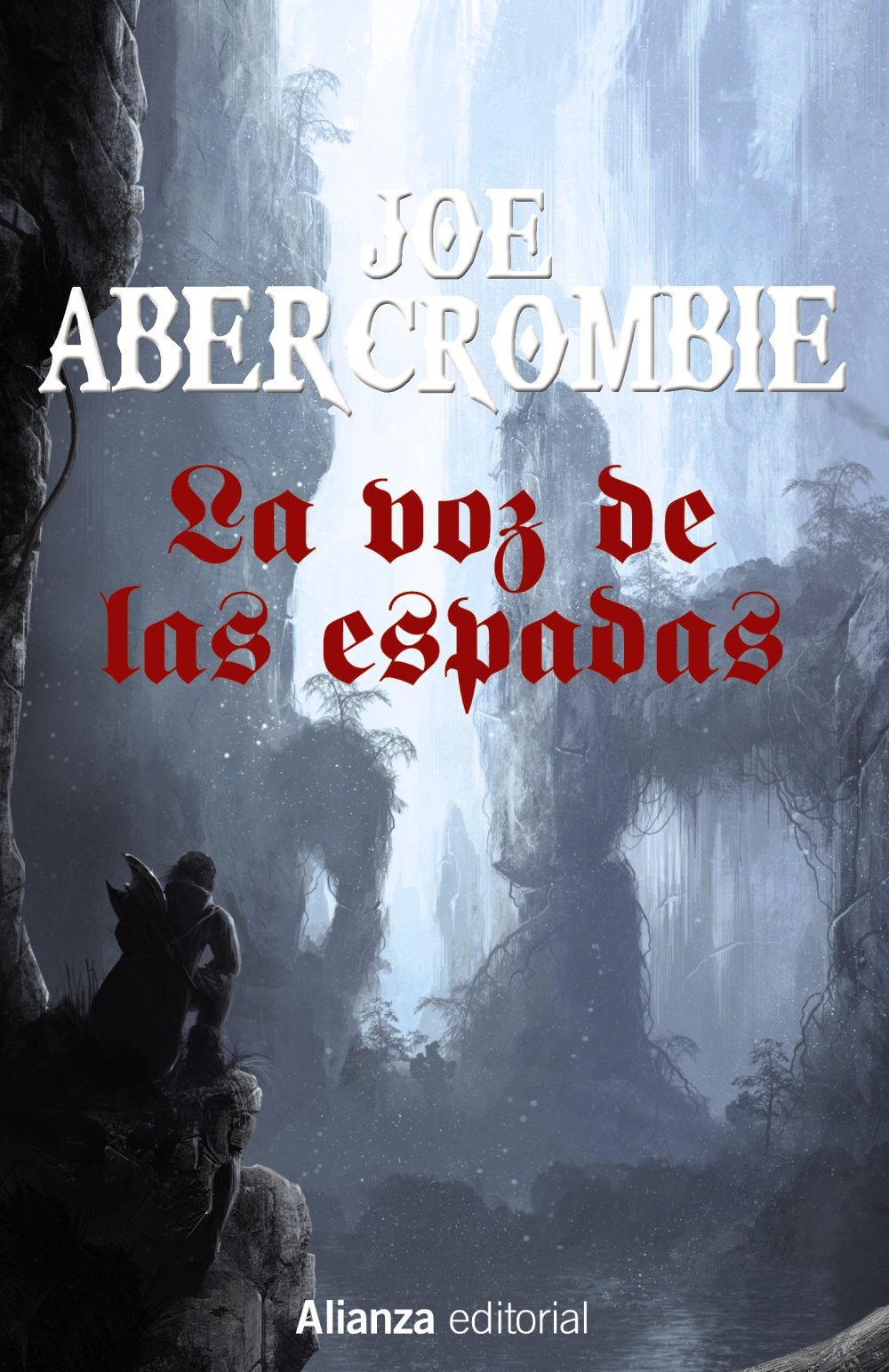 Joe Abercrombie: La Voz de las Espadas (Hardcover, Español language, Alianza Editorial)