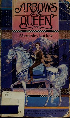 Mercedes Lackey: Arrows of the queen (Paperback, 1987, DAW Books, Inc.)