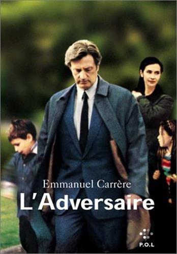 Emmanuel Carrère: L'adversaire (French language, 1999)