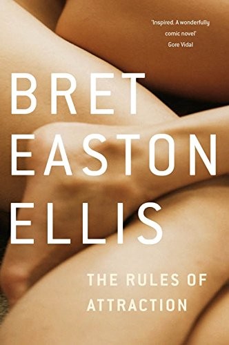 Bret Easton Ellis: The Rules of Attraction (2006, Picador)