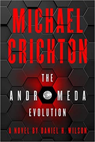 Daniel H. Wilson, Daniel H. Wilson, Daniel Wilson: The Andromeda Evolution (Hardcover, 2019, Harper)