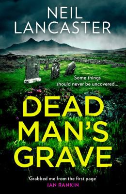 Neil Lancaster: Dead Man's Grave (2022, HarperCollins Publishers Limited)