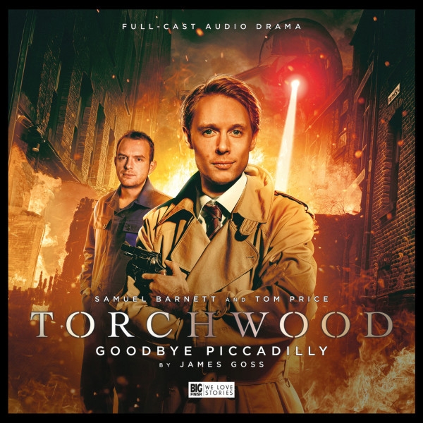 James Goss: Torchwood: Goodbye Piccadilly (AudiobookFormat, Big Finish Productions)