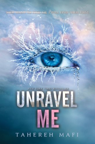 Tahereh Mafi: Unravel Me (Paperback, HarperCollins)