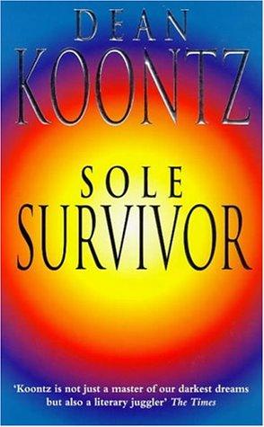 Dean R. Koontz: Sole Survivor (Paperback, 1997, Headline Book Publishing Ltd)