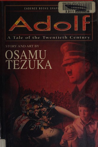 Osamu Tezuka: Adolf - a tale of the twenteth century (1995, Cadence Books)