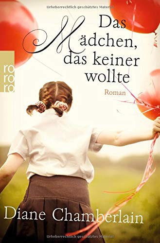 Diane Chamberlain: Das Mädchen, das keiner wollte (Paperback, 2014, Rowohlt Taschenbuch)