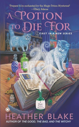 Heather Blake: Potion to Die For (2013, Penguin Publishing Group)