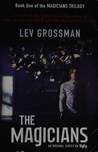 Lev Grossman: The magicians (2015, A Plume Book)