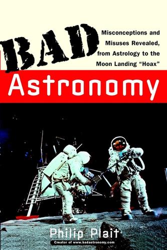 Philip C. Plait: Bad Astronomy (EBook, 2002, John Wiley & Sons, Ltd.)