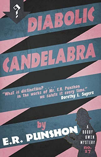 E. R. (Ernest Robertson) Punshon: Diabolic Candelabra (Paperback, 2016, Dean Street Press)