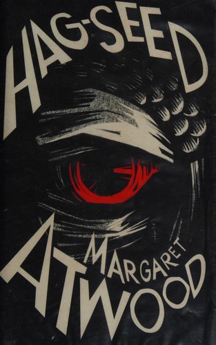 Margaret Atwood: HAG-SEED (Hardcover, 2016, Hogarth Shakespeare, imusti)