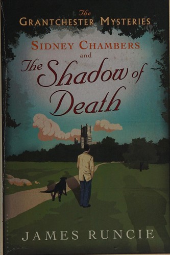 James Runcie: Sidney Chambers and the shadow of death (2012, Bloomsbury)