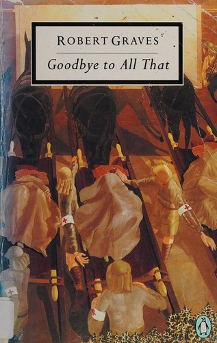 Robert Graves: Goodbye to all that (1960, Penguin)