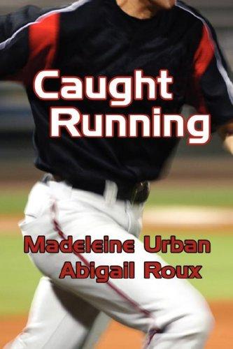 Abigail Roux, Madeleine Urban: Caught Running (Paperback, 2007, Dreamspinner Press)