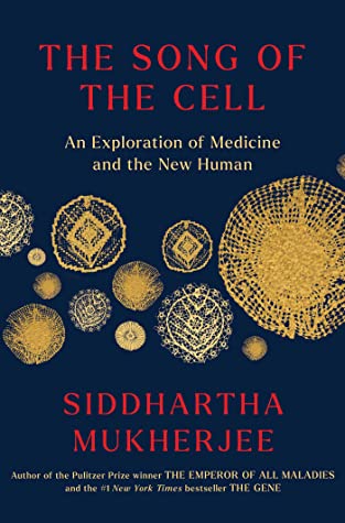Siddhartha Mukherjee: Song of the Cell (Hardcover, 2022, Scribner)