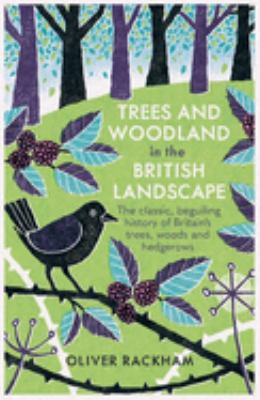 Oliver Rackham: Trees and Woodland in the British Landscape (2020, Orion Publishing Group, Limited)