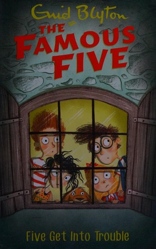 Enid Blyton: Five get into trouble (2017, Hodder Children's Books)