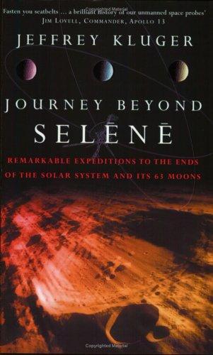 Jeffrey Kluger: JOURNEY BEYOND SELENE (Paperback, 2001, ABACUS)