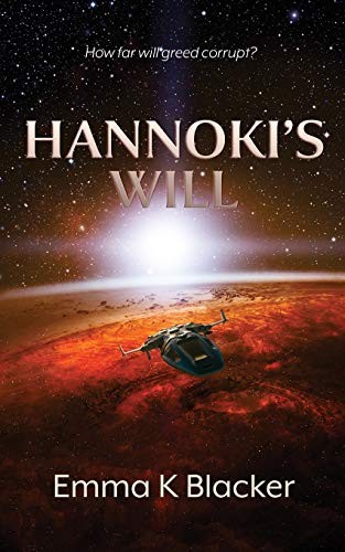 Emma K Blacker: Hannoki's Will (Paperback, 2016, 2qt Limited (Publishing))