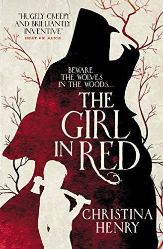 Christina Henry: The Girl in Red (Paperback, 2019, Titan Books (UK))