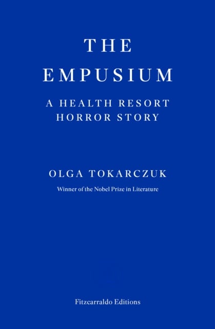 Antonia Lloyd-Jones, Olga Tokarczuk: Empusium (2024, Fitzcarraldo Editions)