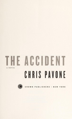 Chris Pavone: The Accident (Hardcover, 2014, Crown)