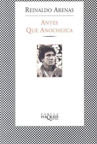 Reinaldo Arenas: Antes que anochezca (Paperback, 1996, TusQuets)