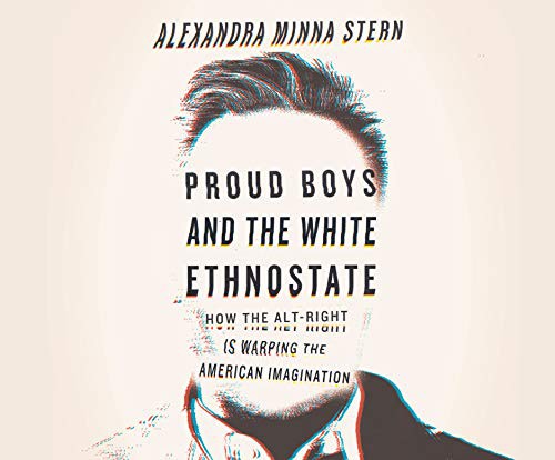 Frankie Corzo, Alexandra Minna Stern: Proud Boys and the White Ethnostate (AudiobookFormat, 2019, Dreamscape Media)