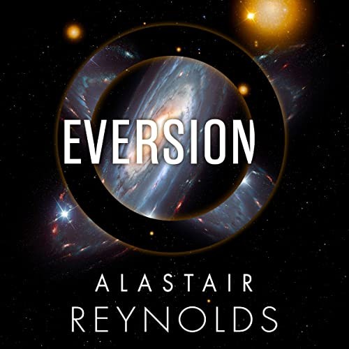 Alastair Reynolds: Eversion (AudiobookFormat, 2022, Hachette B and Blackstone Publishing)