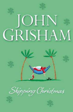 John Grisham: Skipping Christmas (AudiobookFormat, 2001, Random House Audiobooks)