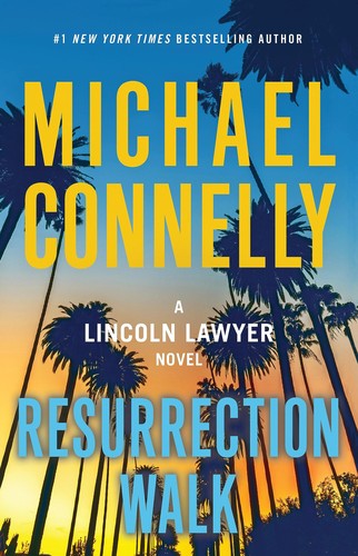 Michael Connelly: Resurrection Walk (Hardcover, 2023, Little, Brown and Company, Little Brown & Company)