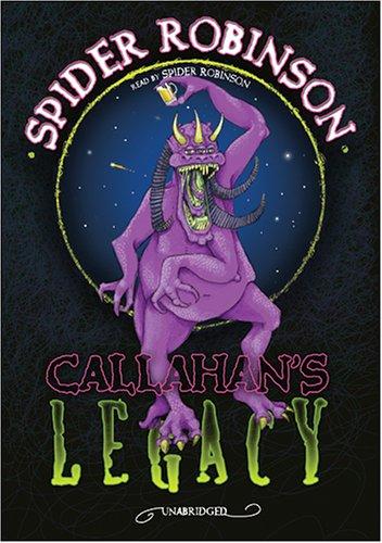 Spider Robinson: Callahans Legacy (AudiobookFormat, 2006, Blackstone)