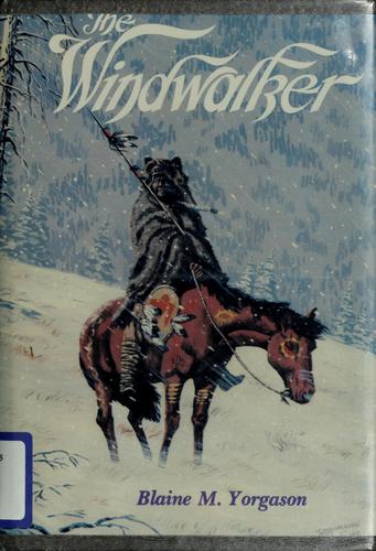 Blaine M. Yorgason: The windwalker (1979, Bookcraft)