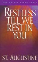 Augustine of Hippo, Thomas Paul Thigpen: Restless till we rest in you (Paperback, 1998, Charis)