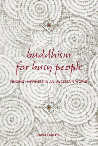 Buddhism for busy people (Paperback, 2004, Allen & Unwin)