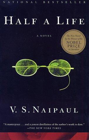 V. S. Naipaul: Half a Life (2002, Vintage)