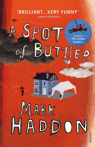 Mark Haddon: A Spot of Bother (Paperback, 2007, Vintage)