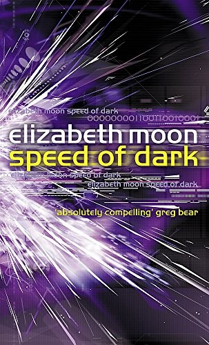 Elizabeth Moon: Speed of Dark (2002, Time Warner Books Uk)